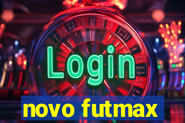 novo futmax